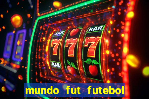 mundo fut futebol ao vivo